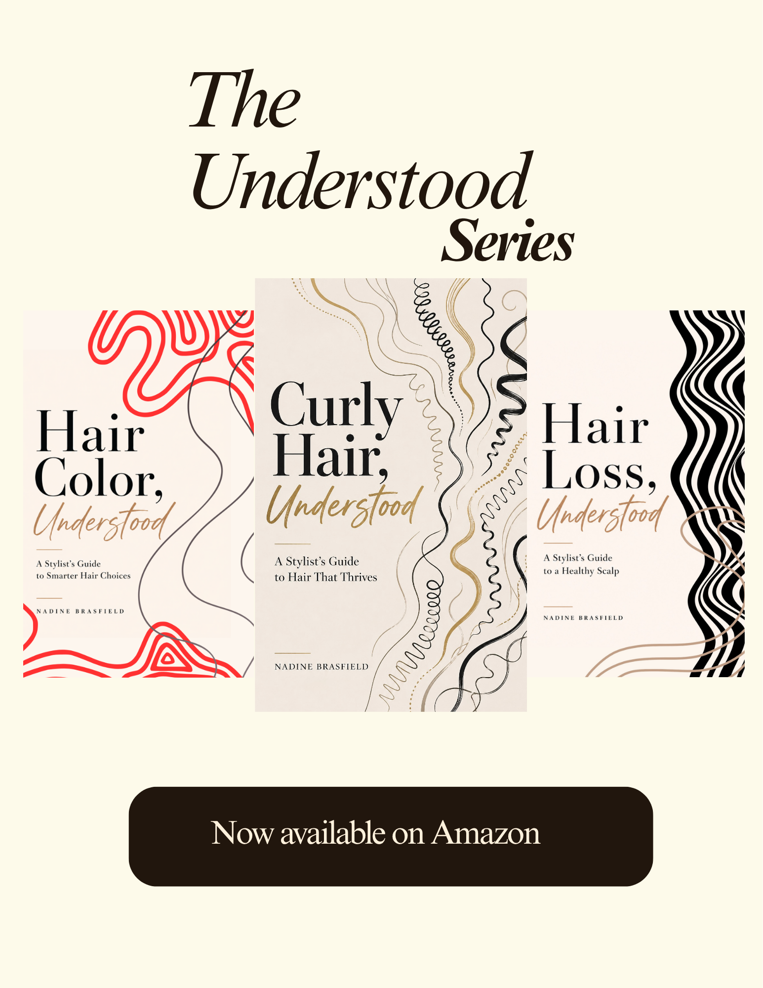 The Understood Series: Hair Color Understood, Curly Hair Understood, and Hair Loss Understood